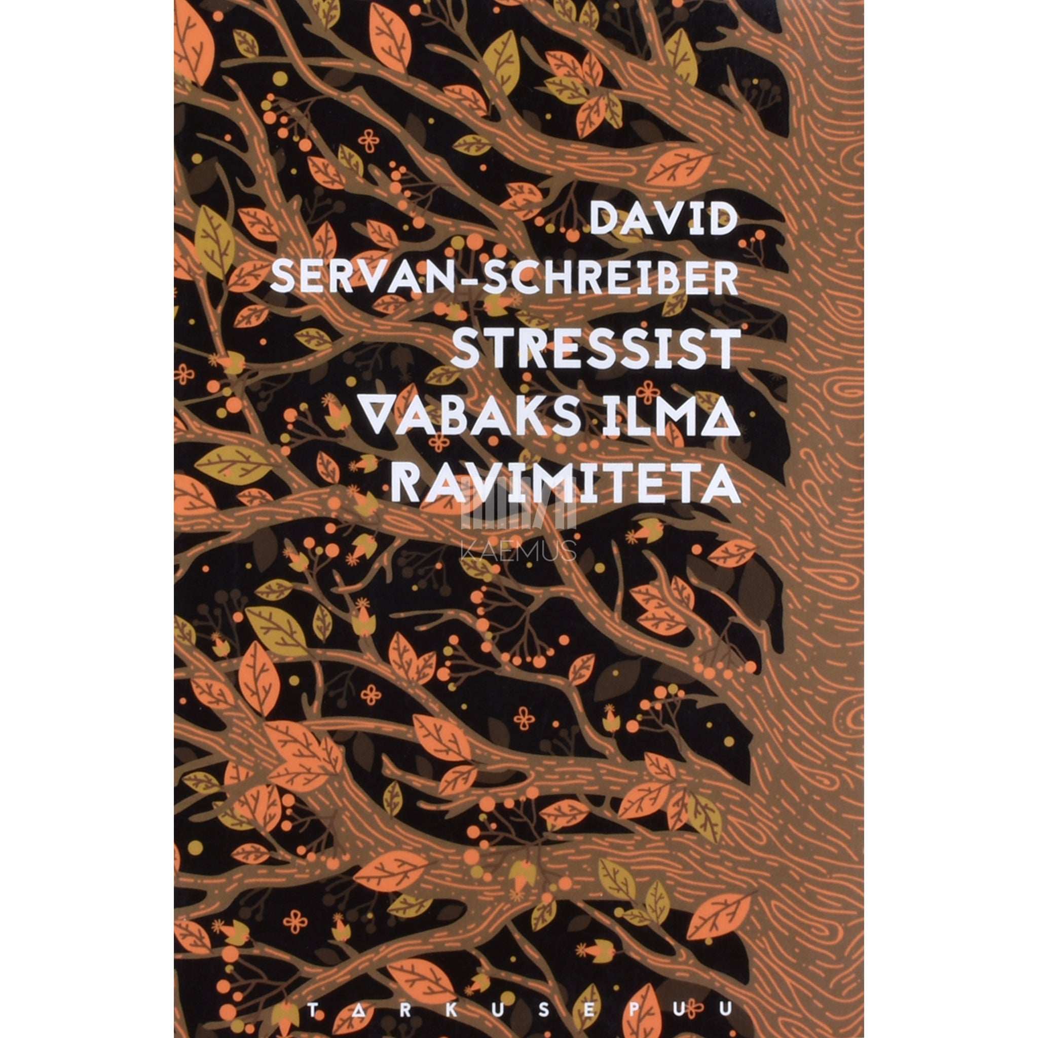 David Servan-Schreiber Stressist vabaks ilma ravimiteta