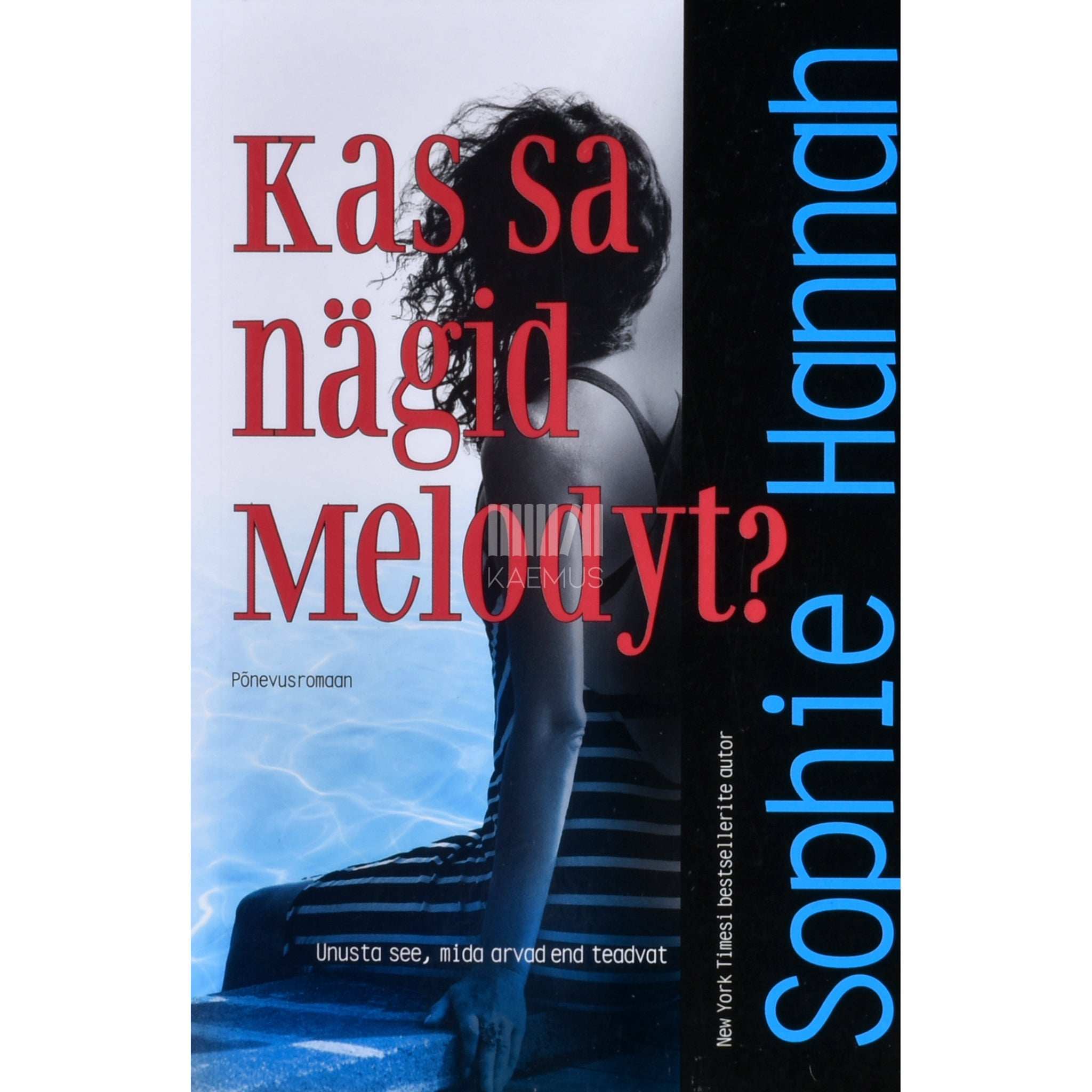 Sophie Hannah Kas sa nägid Melodyt?