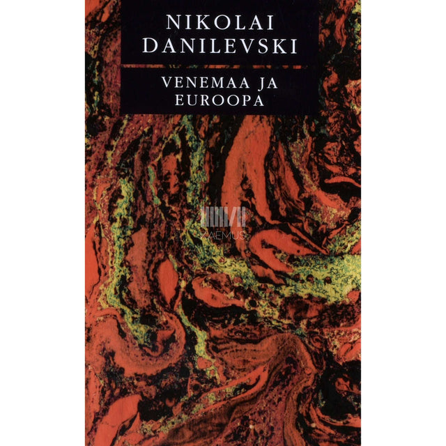 Nikolai Danilevski - Venemaa ja Euroopa