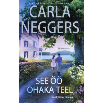 Carla Neggers. See öö Ohaka teel. Swifti jõeorg 2. osa