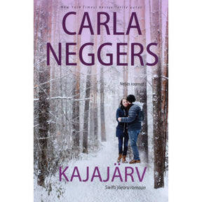 Carla Neggers Kajajärv. Swifti jõeorg 4. osa