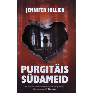Jennifer Hillier. Purgitäis südameid