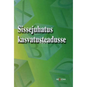 ... - Sissejuhatus kasvatusteadusse