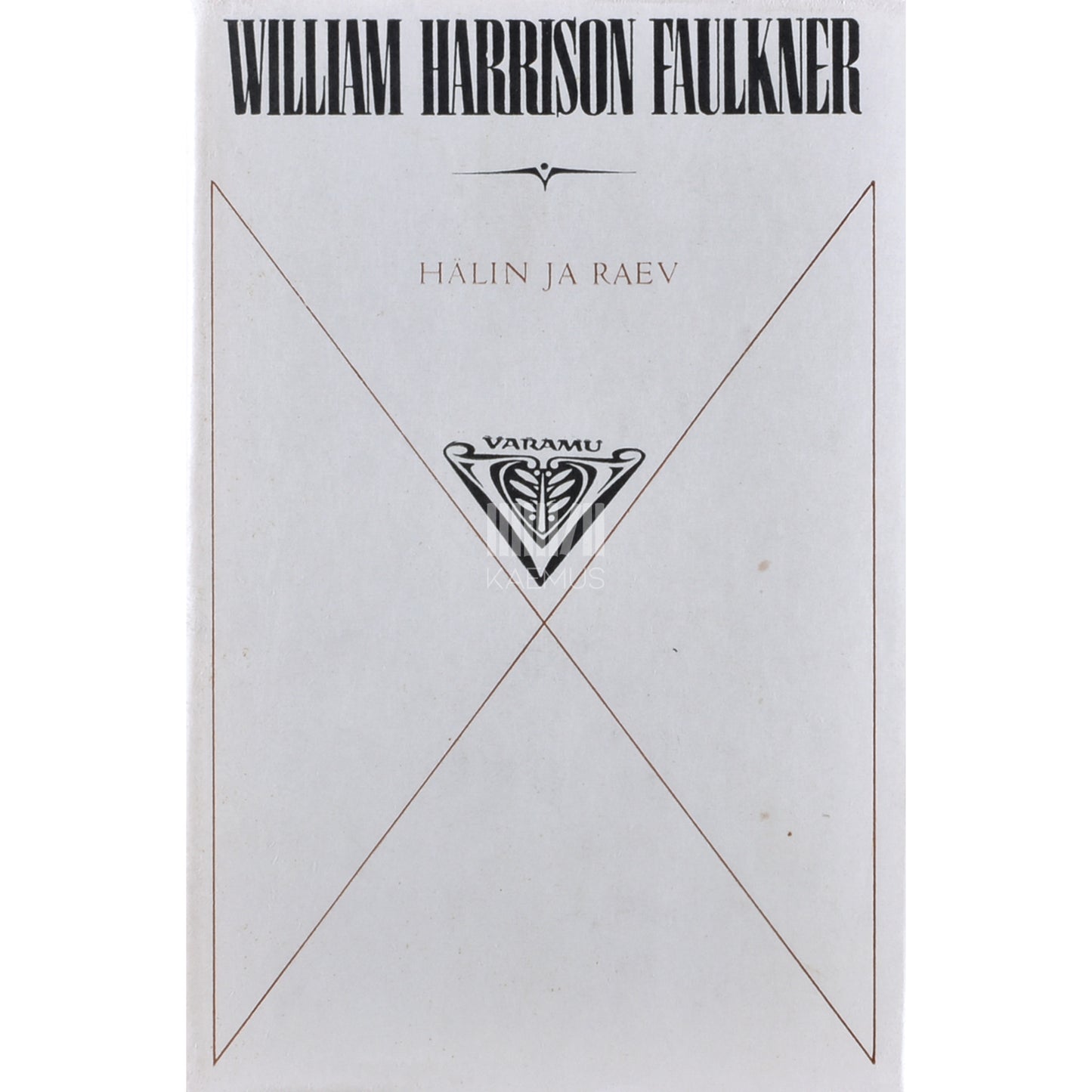 William Faulkner. Hälin ja raev