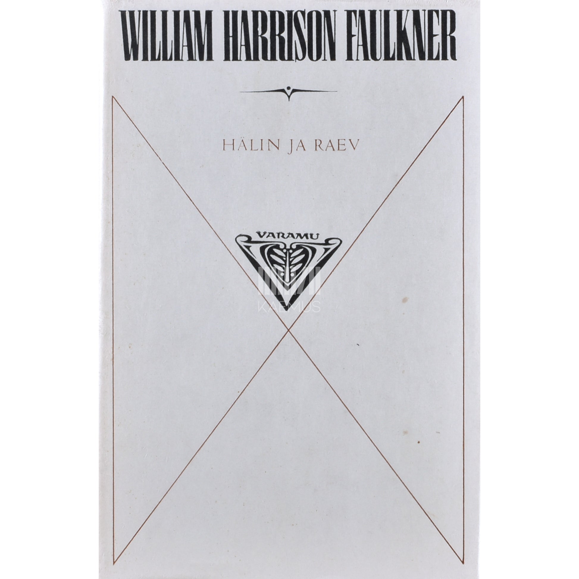 William Faulkner. Hälin ja raev