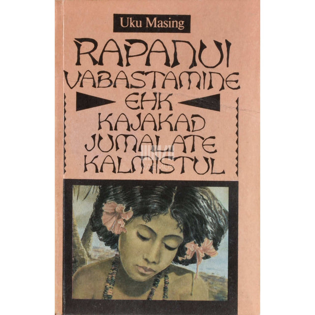 Uku Masing - Rapanui vabastamine
