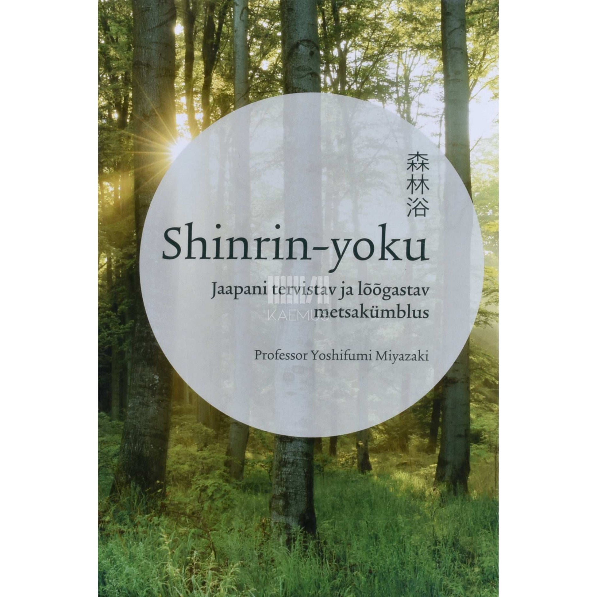 Yoshifumi Miyazaki - Shinrin-yoku