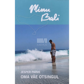 Jesper Parve Minu Bali. Oma väe otsingul