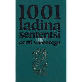 ... 1001 ladina sententsi eesti vastetega