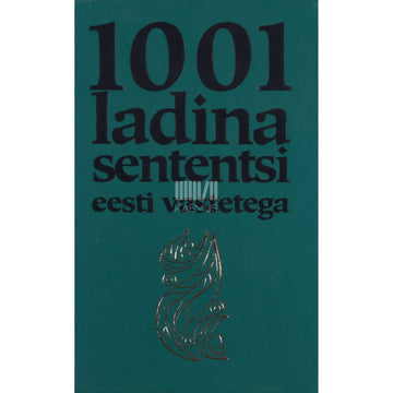 ... - 1001 ladina sententsi eesti vastetega