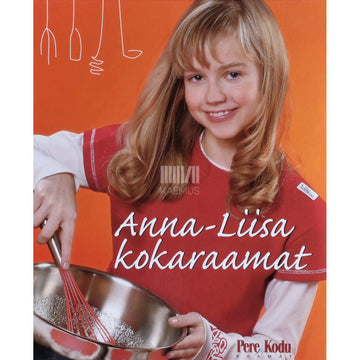 ... - Anna-Liisa kokaraamat 1. osa