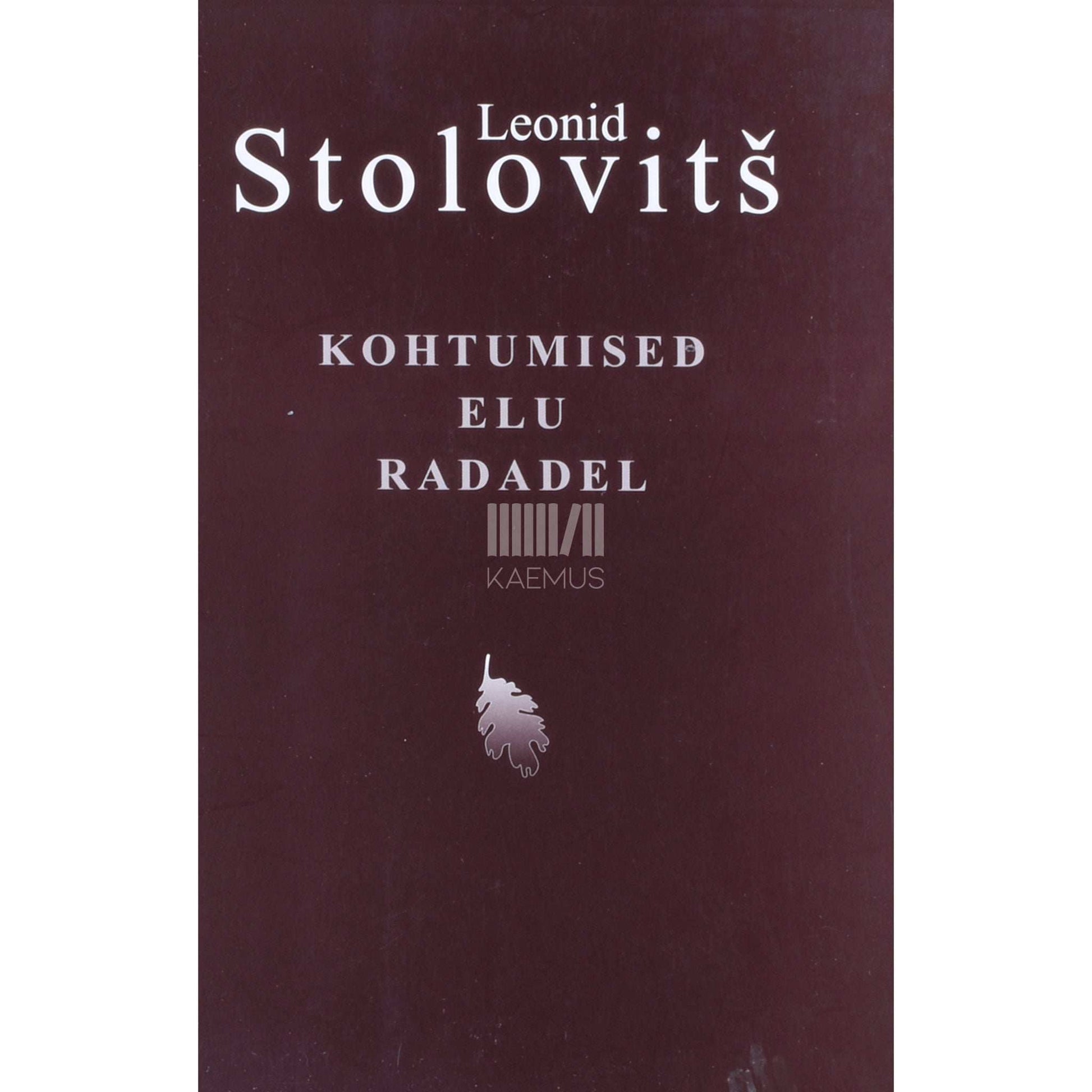 Leonid Stolovitš - Kohtumised elu radadel