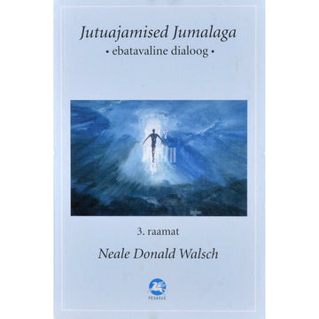 Neale Donald Walsch - Jutuajamised Jumalaga 3. osa