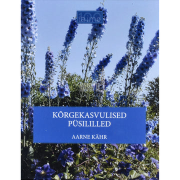 Aarne Kähr. Kõrgekasvulised püsililled