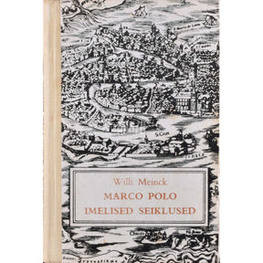 Willi Meinck Marco Polo imelised seiklused