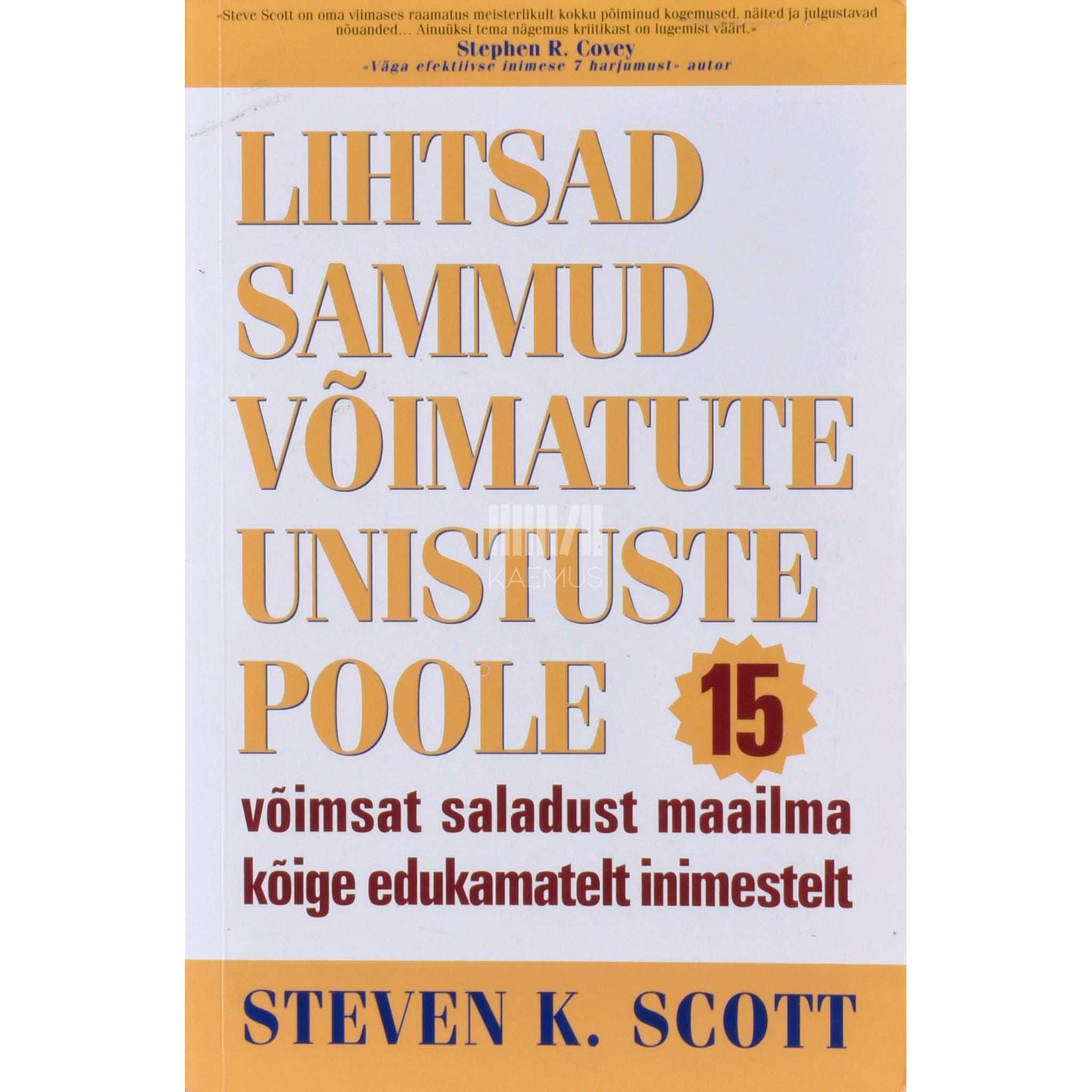 Steven K. Scott Lihtsad sammud võimatute unistuste poole