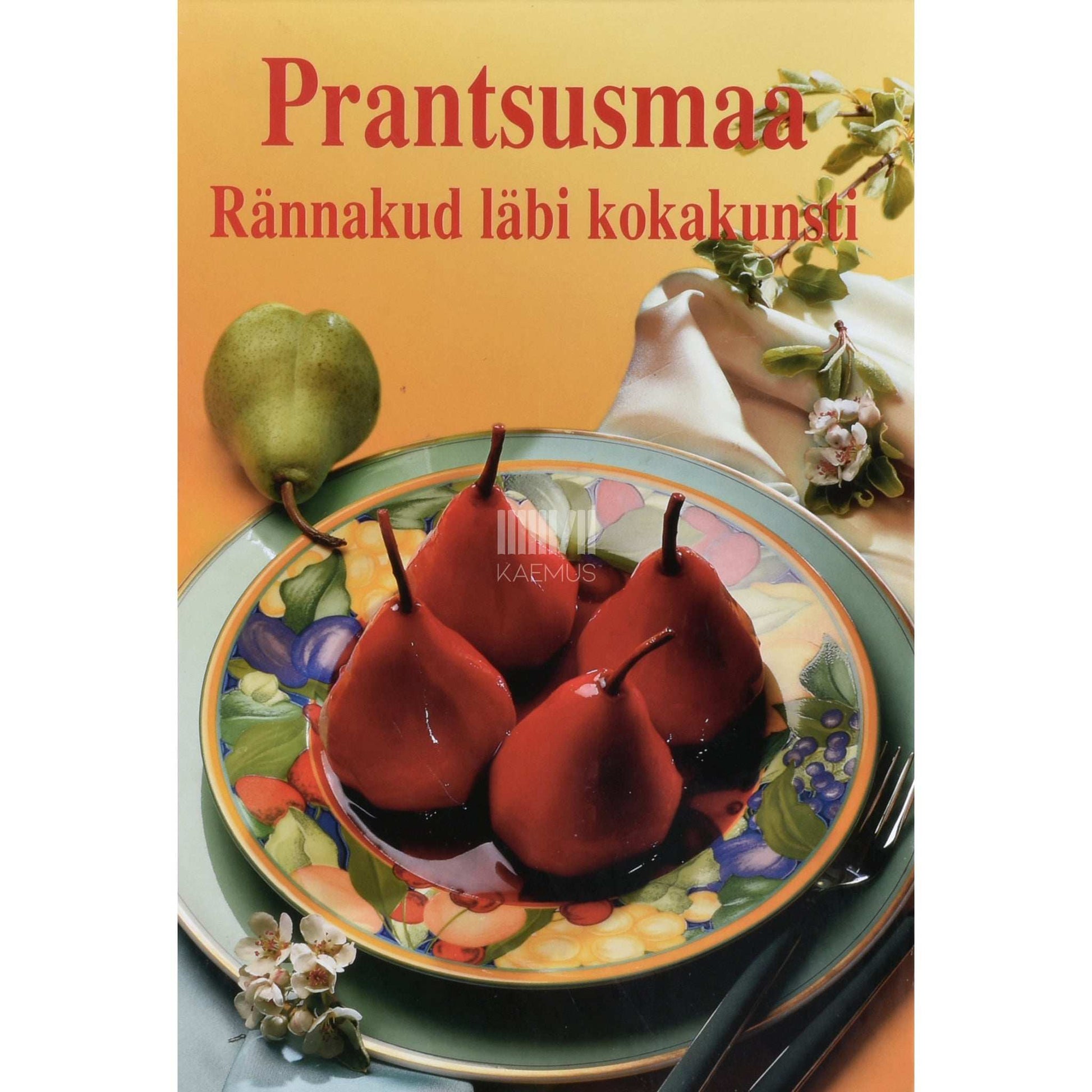 Marianne Kaltenbach - Prantsusmaa. Rännakud läbi kokakunsti