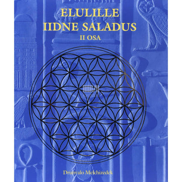 Drunvalo Melchizedek - Elulille iidne saladus 2. osa