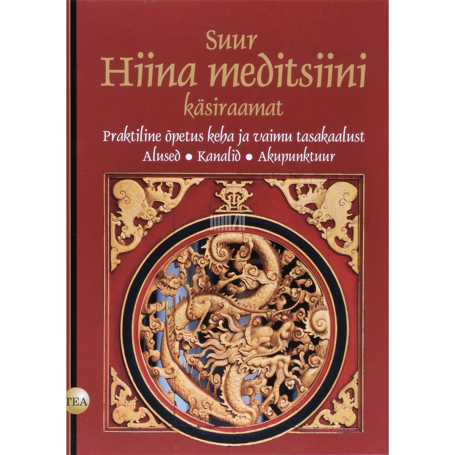 Elina Hytönen - Suur hiina meditsiini käsiraamat