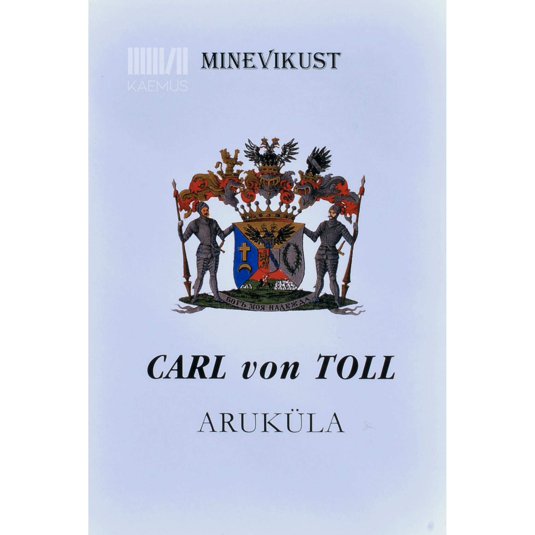 Theodor von Bernhardi Kindral Carl von Toll (1777-1842). Aruküla