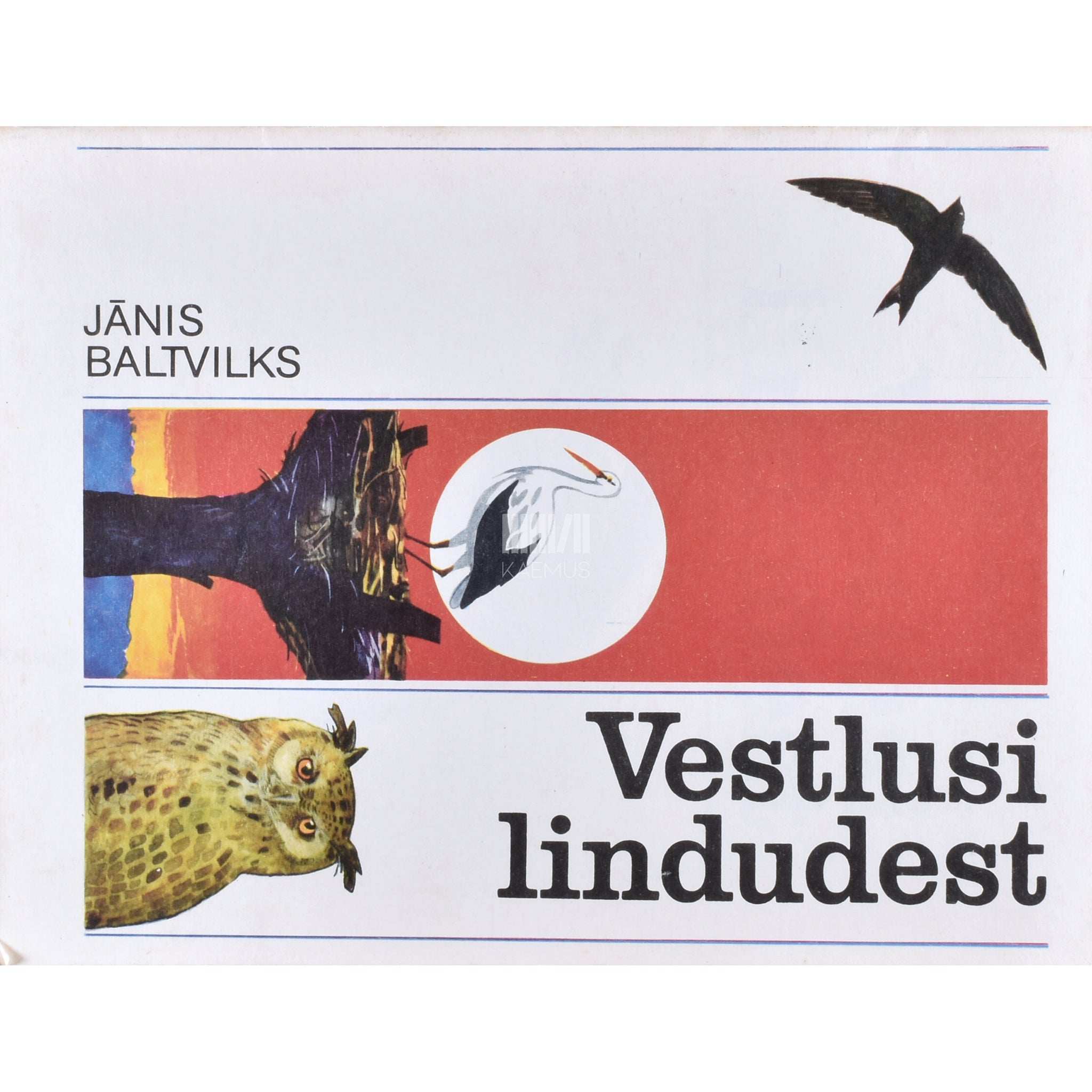 Janis Baltvilks Vestlusi lindudest
