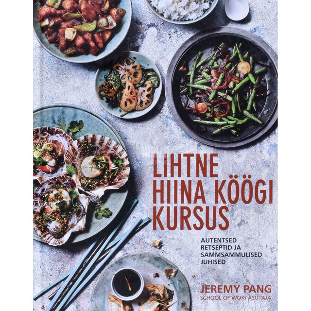 Jeremy Pang - Lihtne Hiina köögi kursus
