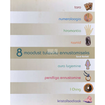Sarah Bartlett - 8 moodust tuleviku ennustamiseks