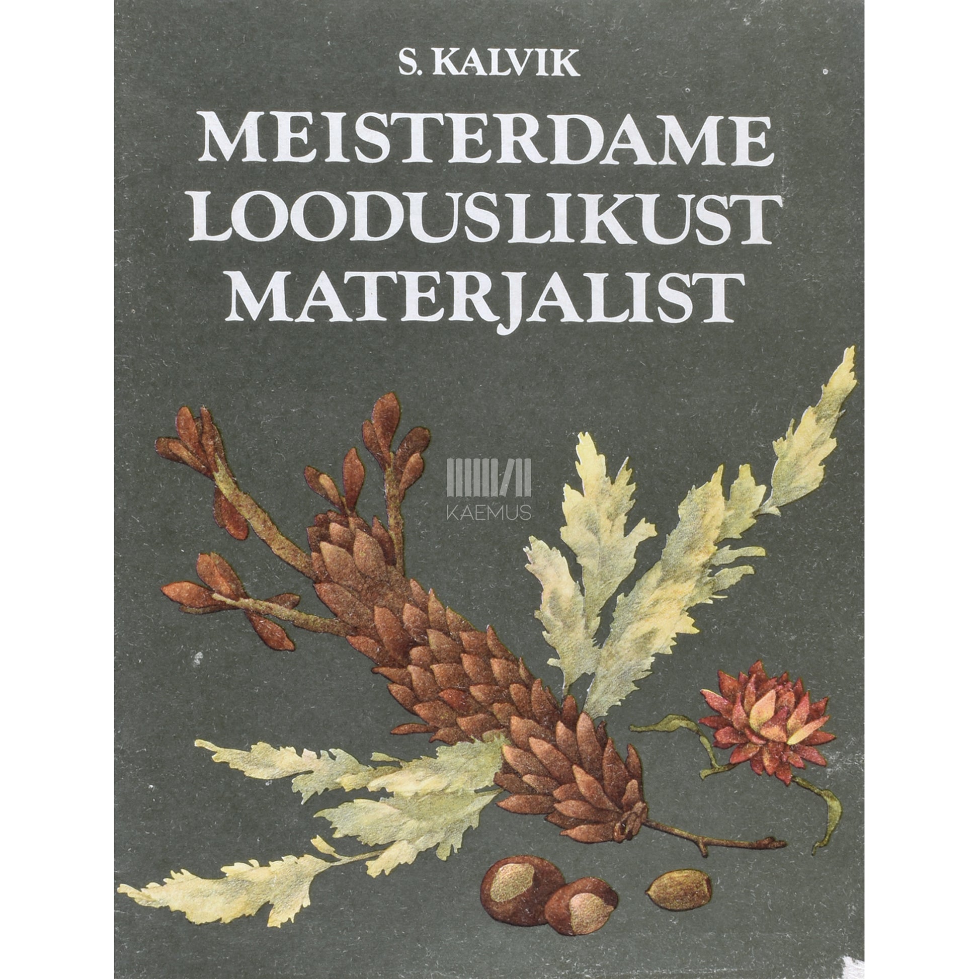 Silvia Kalvik. Meisterdame looduslikust materjalist