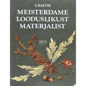 Silvia Kalvik Meisterdame looduslikust materjalist