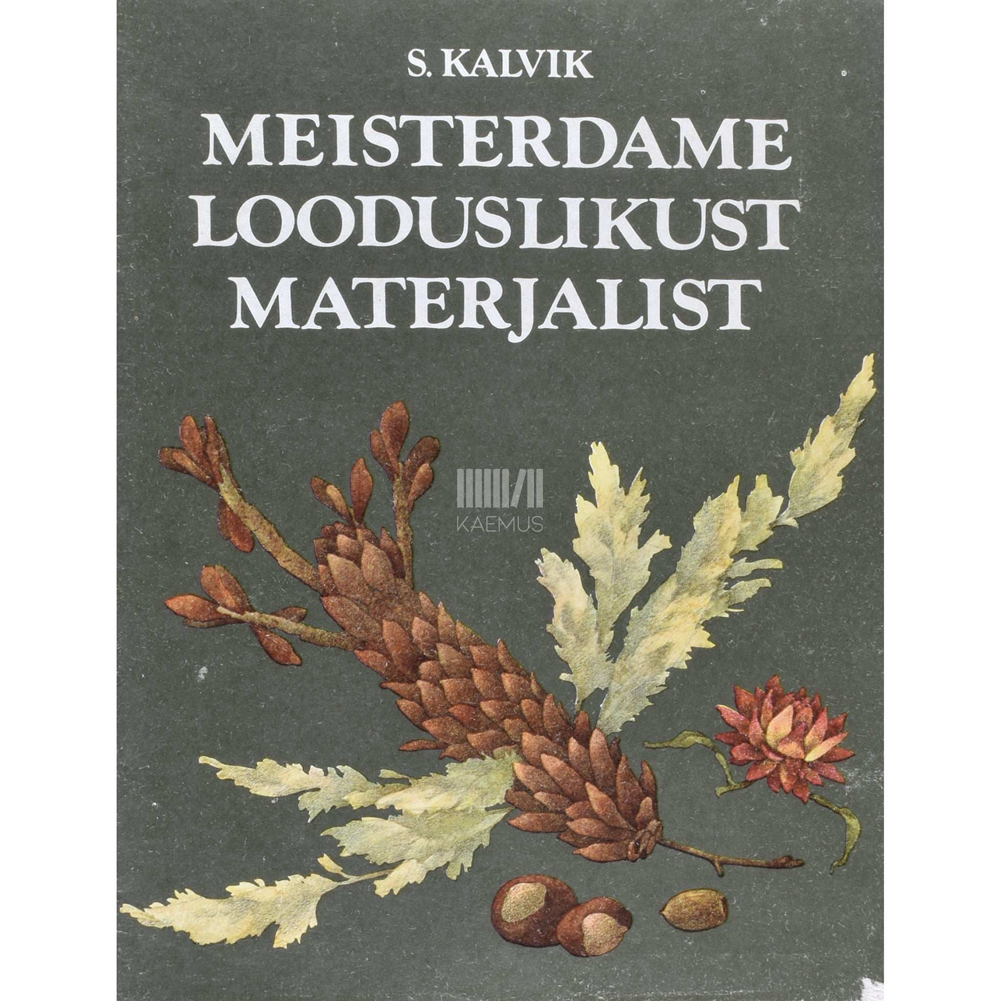 Silvia Kalvik Meisterdame looduslikust materjalist