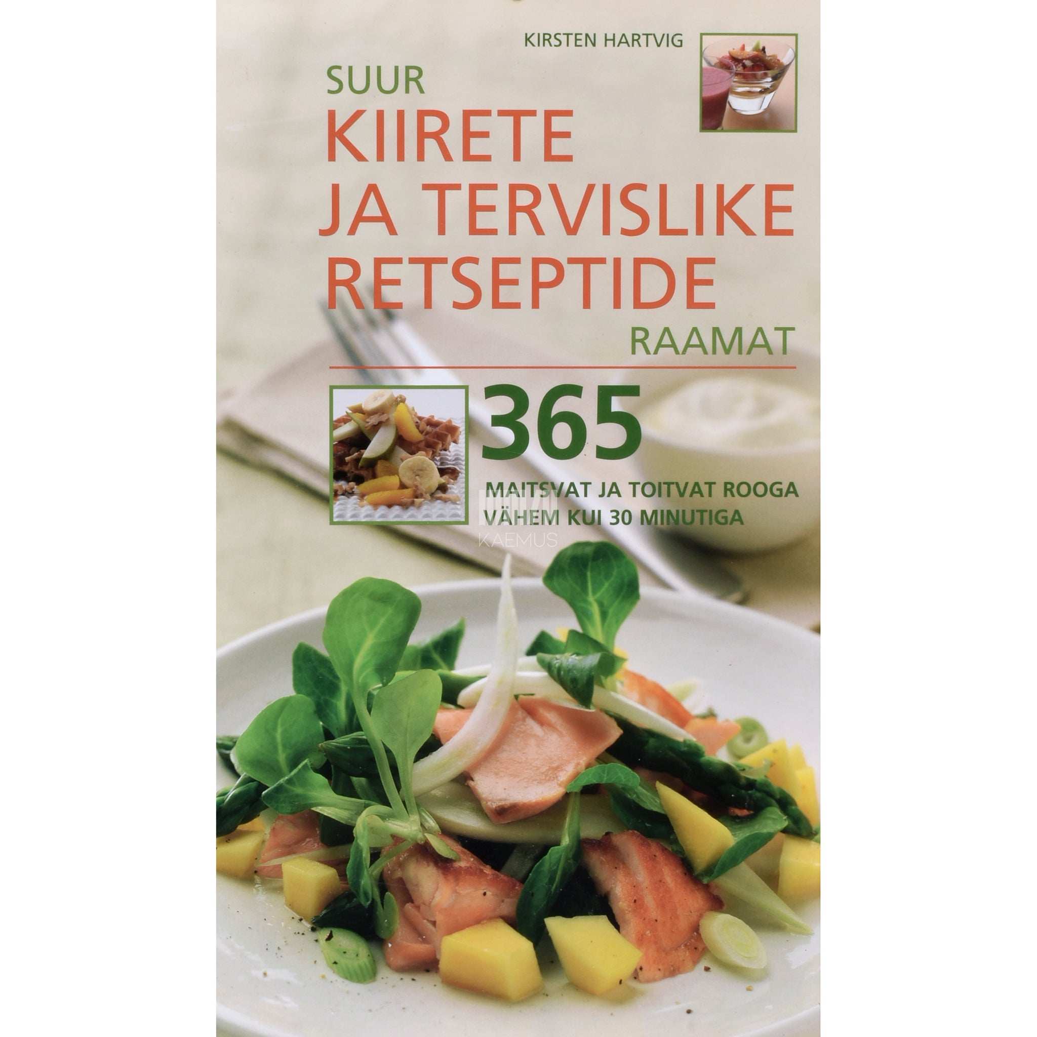 Kerstin Hartvig Suur kiirete ja tervislike retseptide raamat