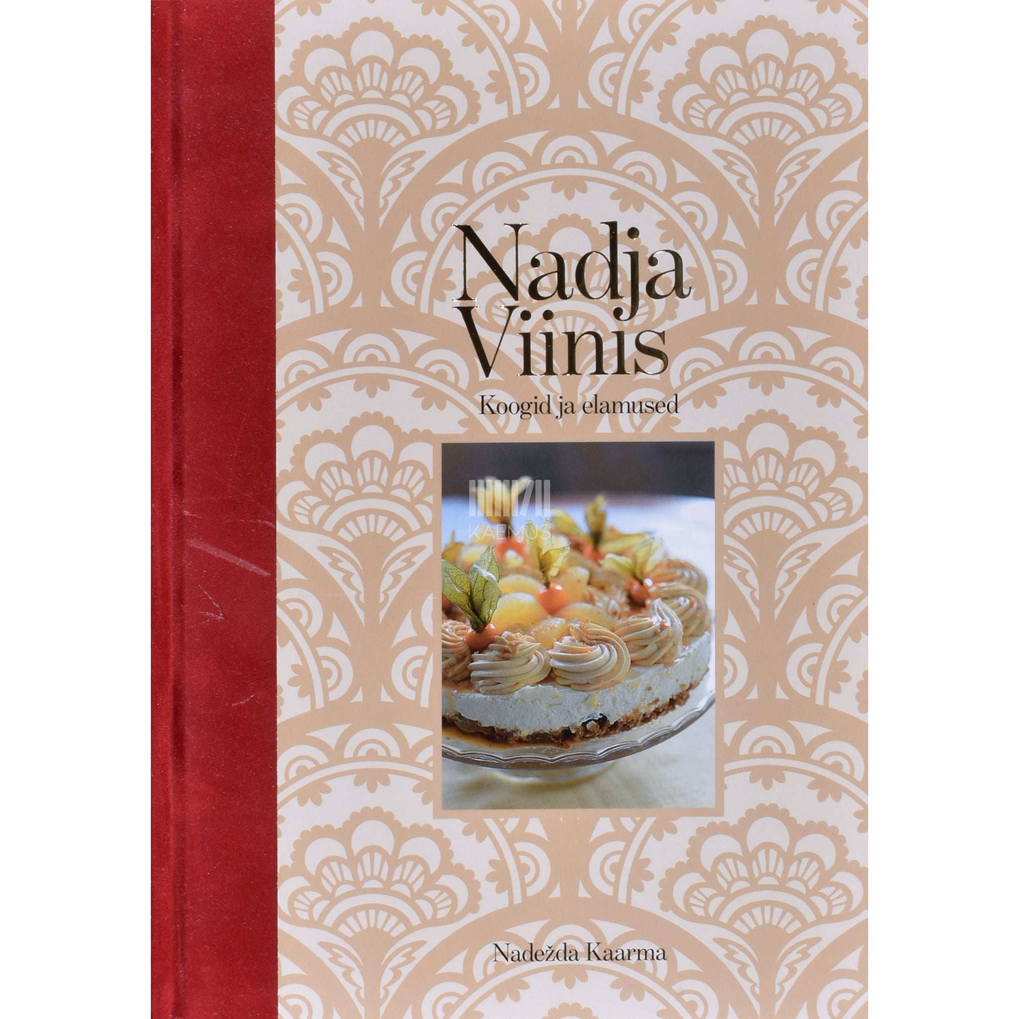 Nadežda Kaarma Nadja Viinis. Koogid ja elamused