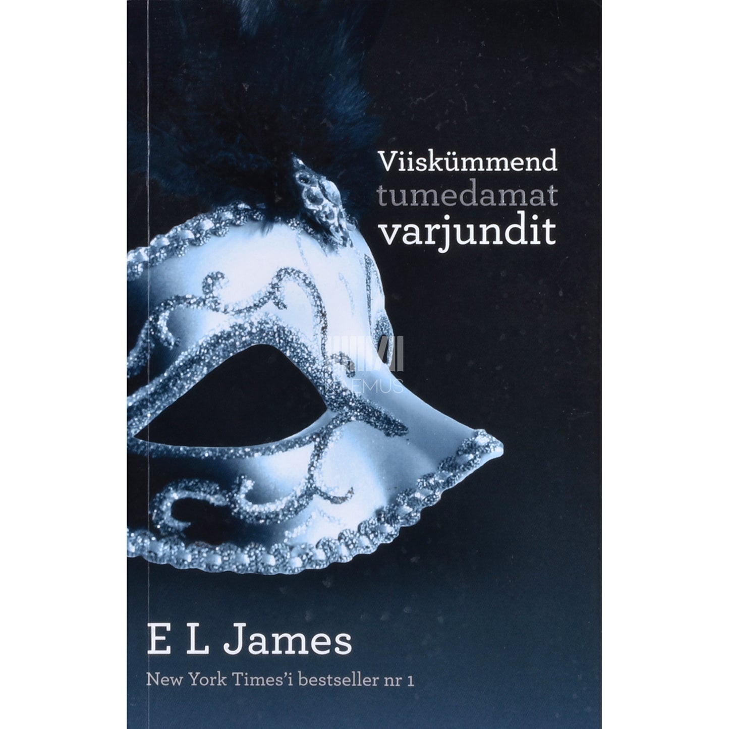 E. L. James. Viiskümmend tumedamat varjundit
