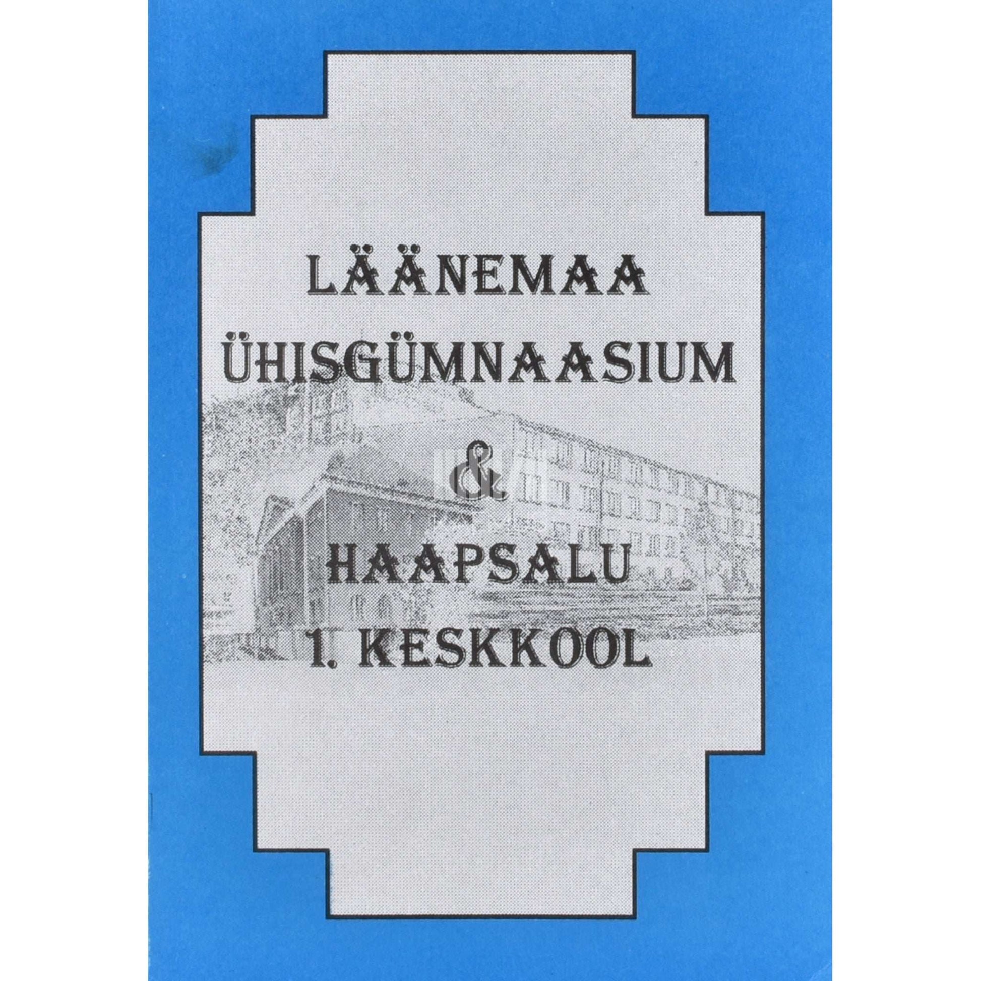 ... - Läänemaa Ühisgümnaasium &amp; Haapsalu 1. Keskkool