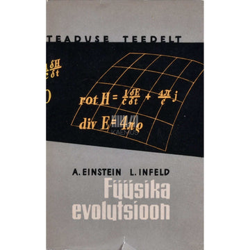 Albert Einstein, Leopold Infeld - Füüsika evolutsioon