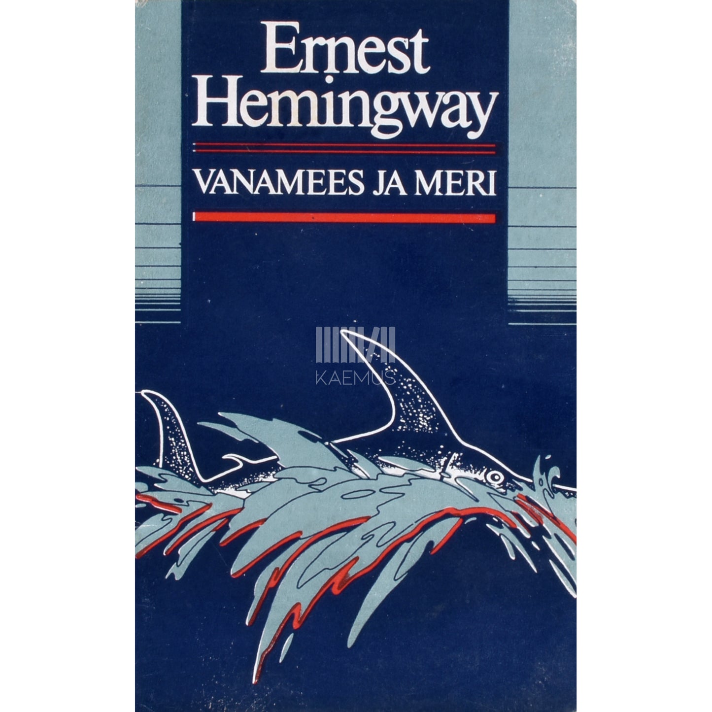 Ernest Hemingway. Vanamees ja meri