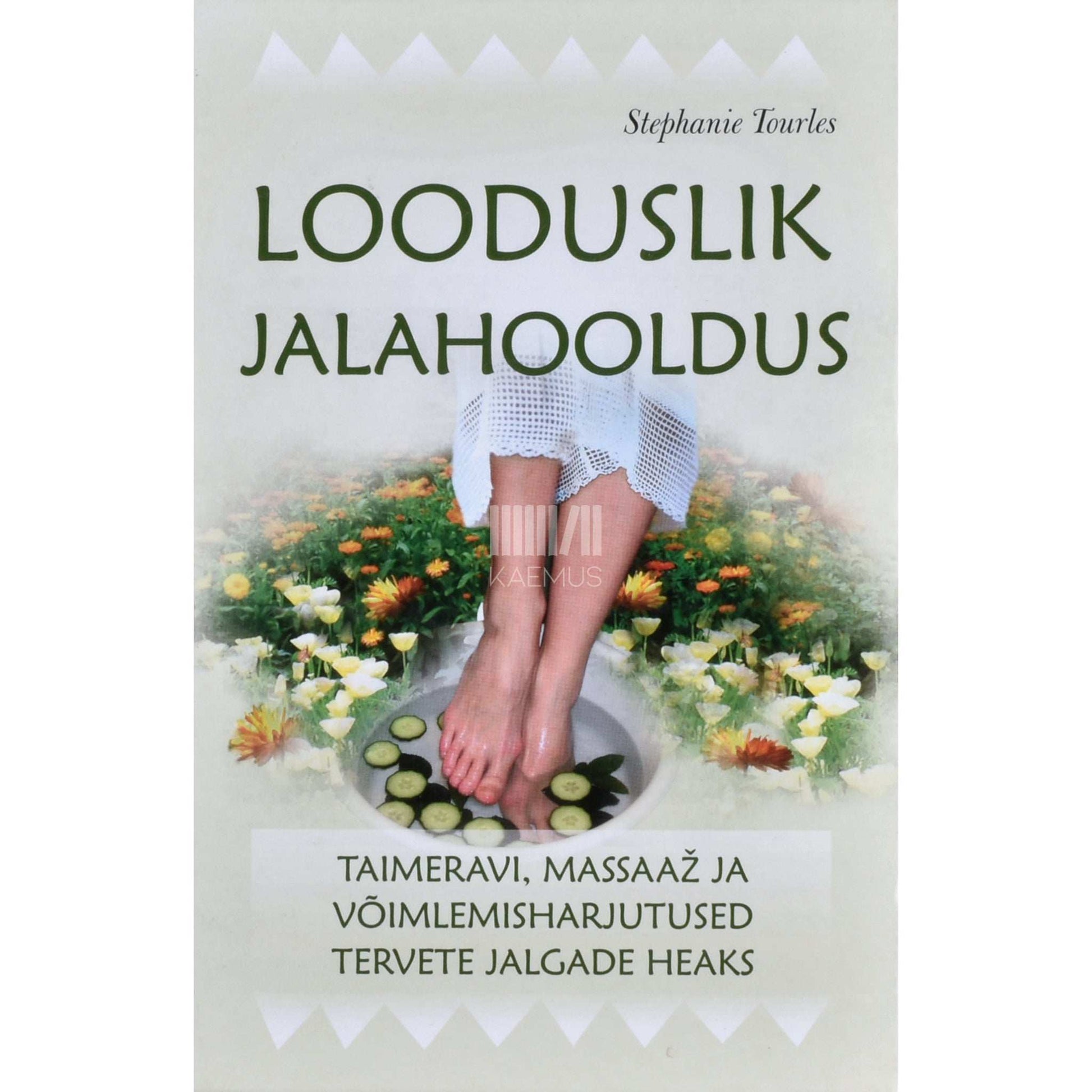 Stephanie Tourles - Looduslik jalahooldus