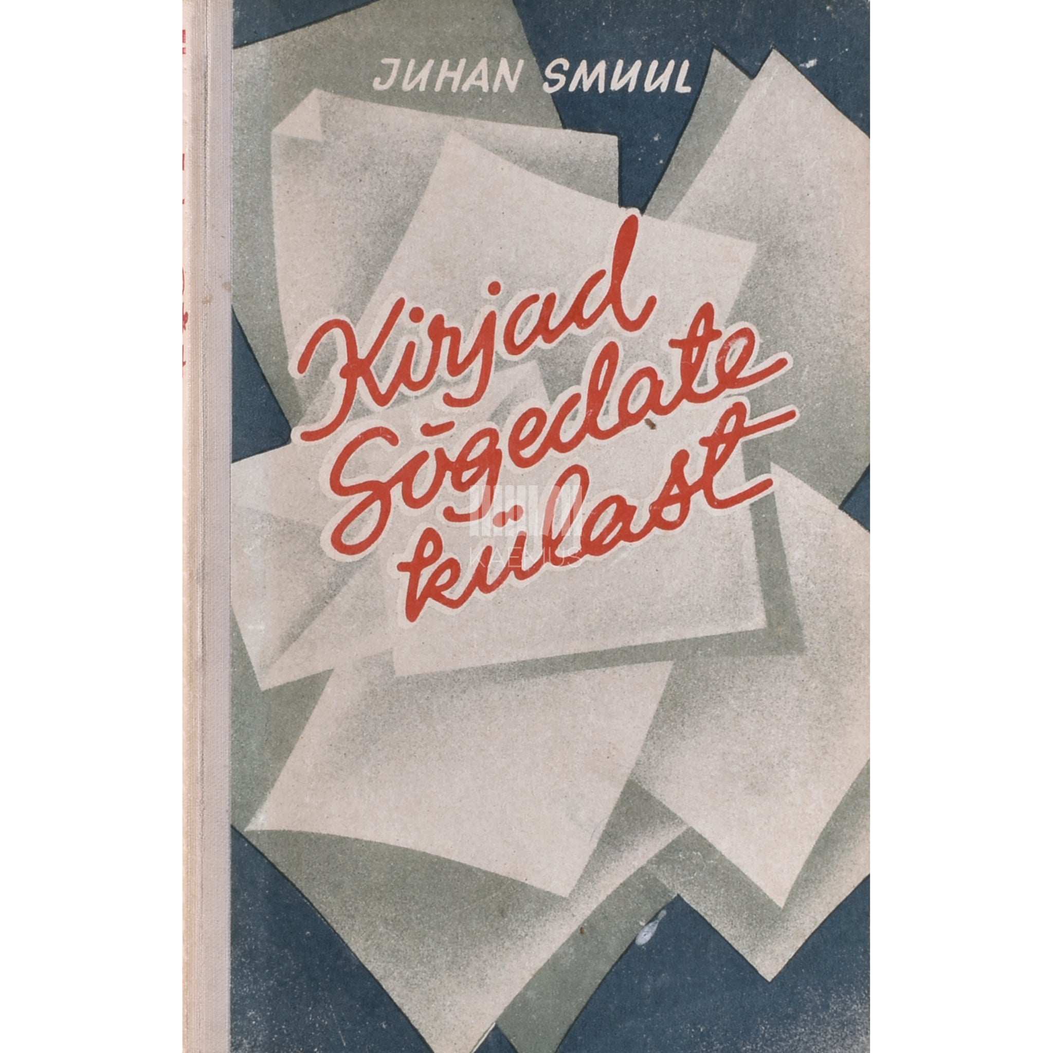 Juhan Smuul Kirjad Sõgedate külast