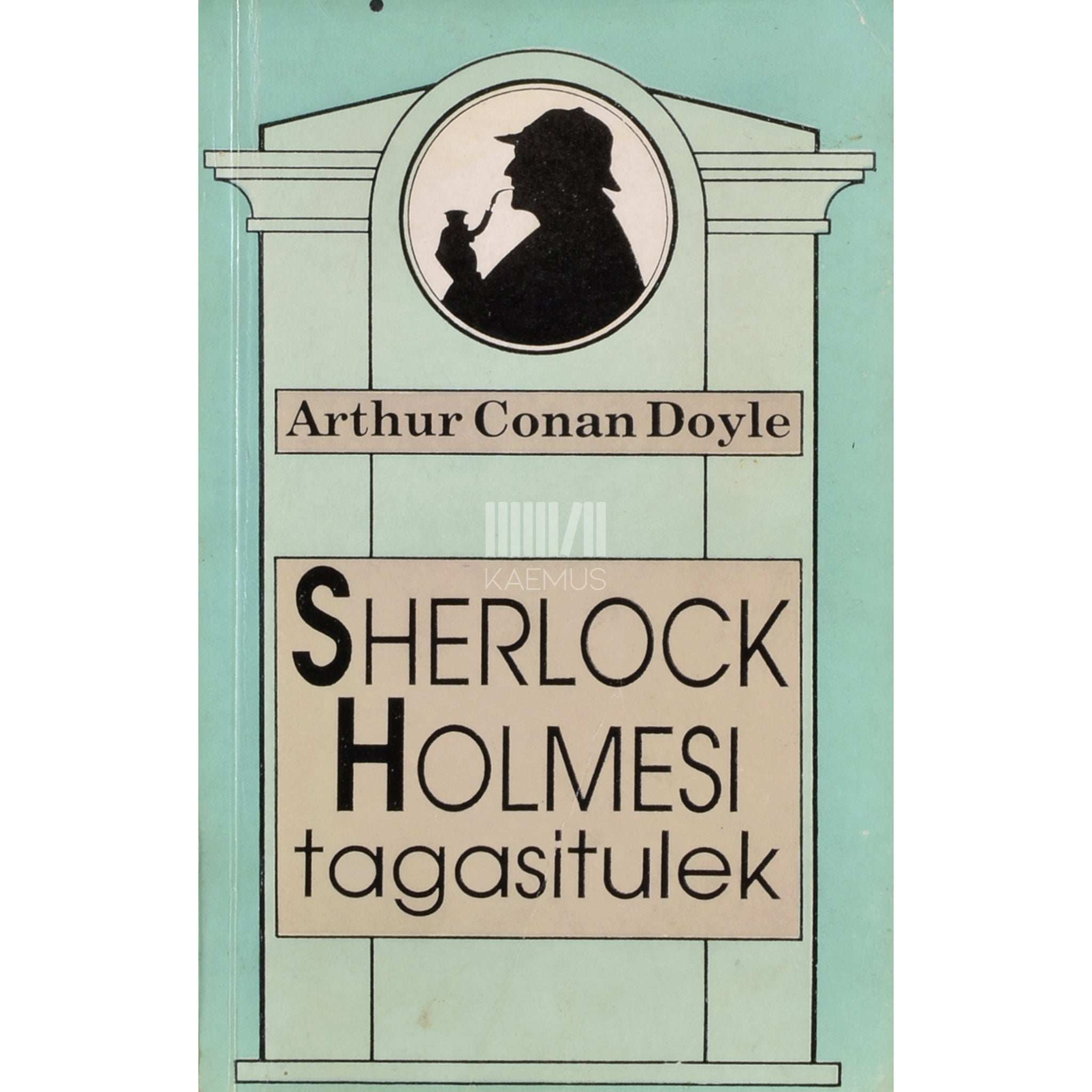 Arthur Conan Doyle Sherlock Holmesi tagasitulek