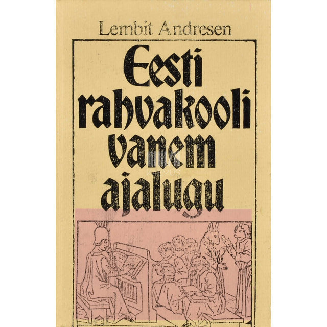 Lembit Andresen - Eesti rahvakooli vanem ajalugu