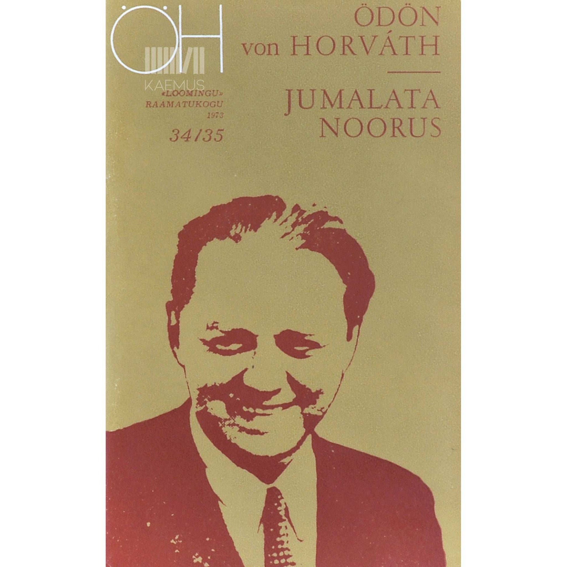 Ödön von Horváth - Jumalata noorus