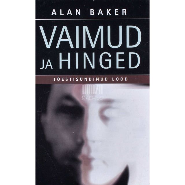 Alan Baker - Vaimud ja hinged. Tõestisündinud lood