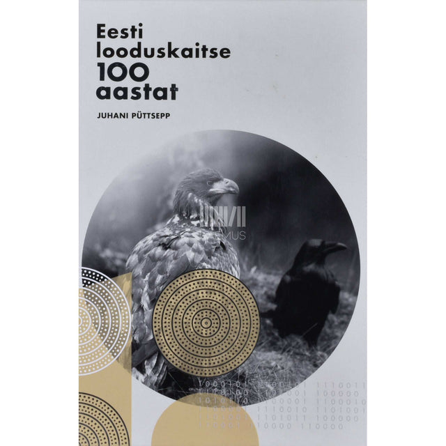 Juhani Püttsepp - Eesti looduskaitse 100 aastat