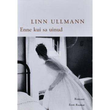 Linn Ullmann. Enne kui sa uinud
