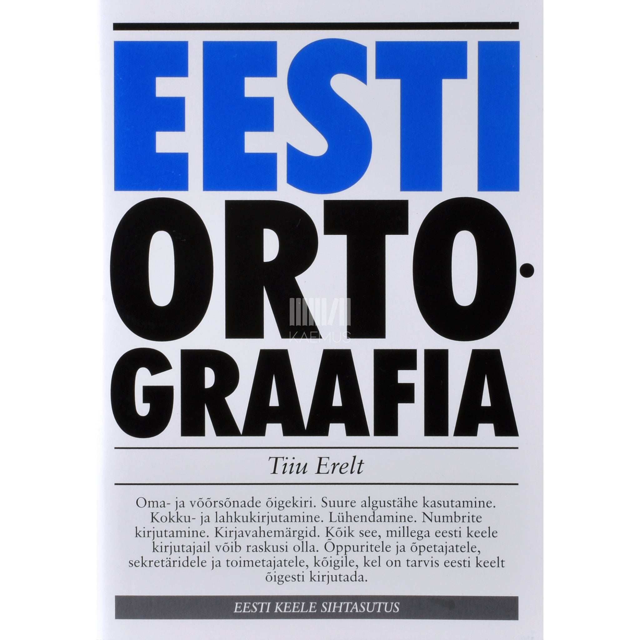 Tiiu Erelt Eesti ortograafia