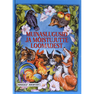 ... - Muinaslugusid ja mõistujutte loomadest