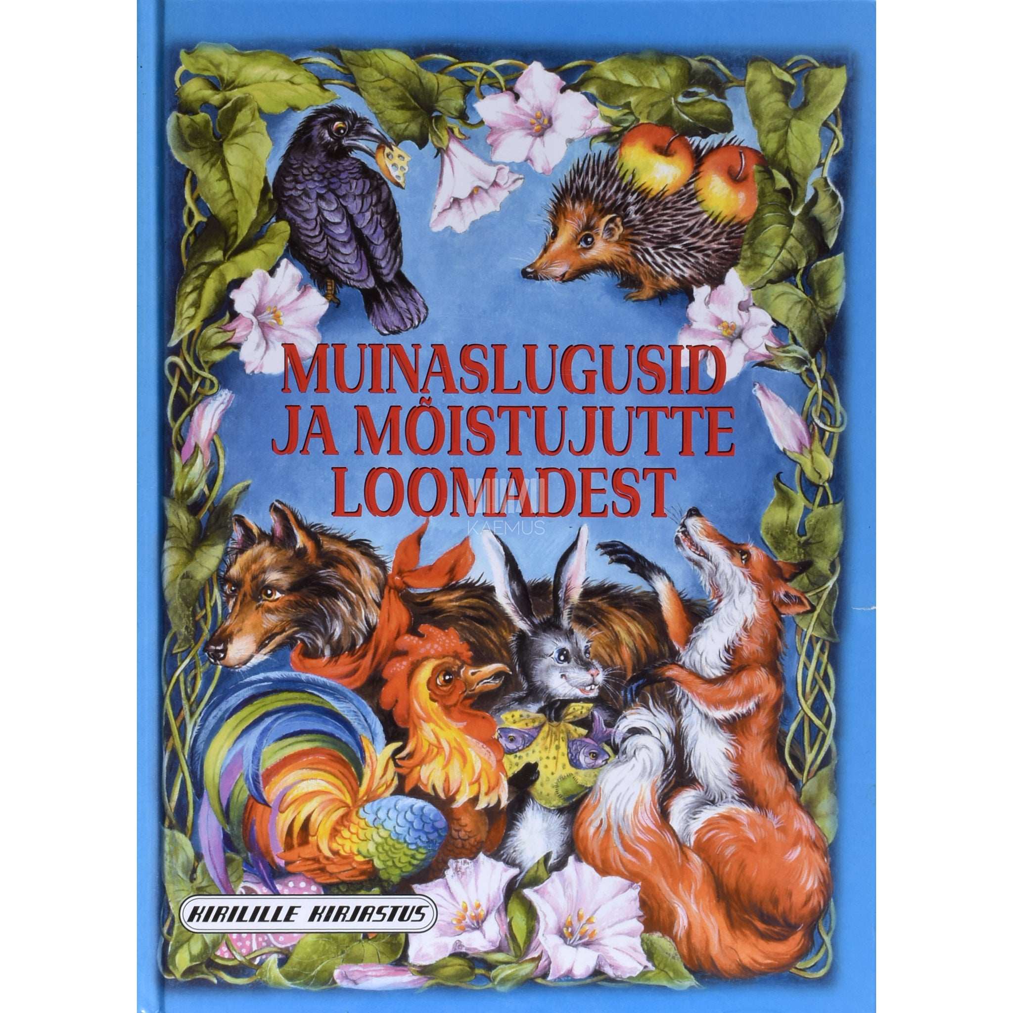 ... Muinaslugusid ja mõistujutte loomadest