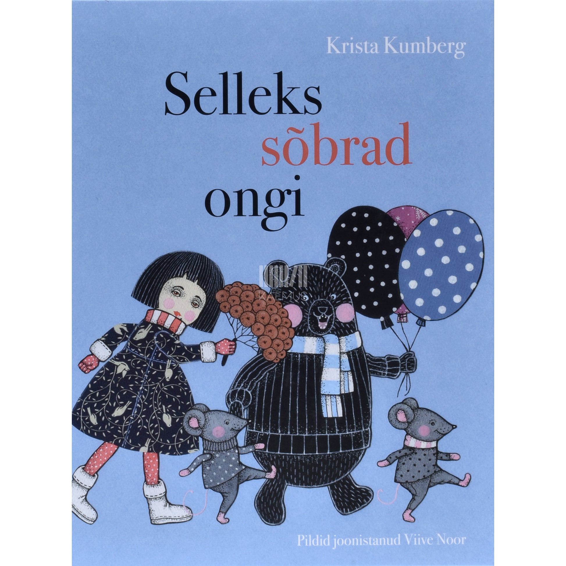 Selleks sõbrad ongi