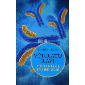 Daniel M. Davis Võrratu ravi. Organismi enesekaitse