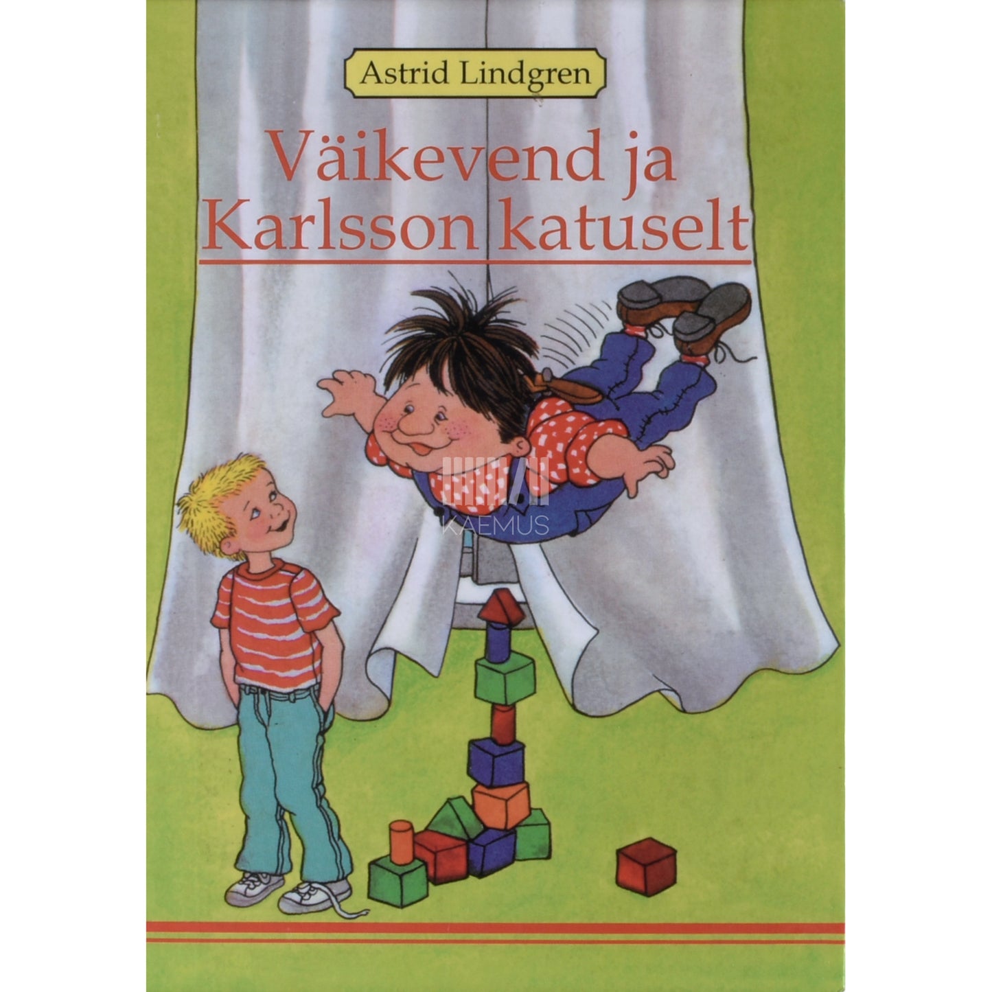 Astrid Lindgren. Väikevend ja Karlsson katuselt